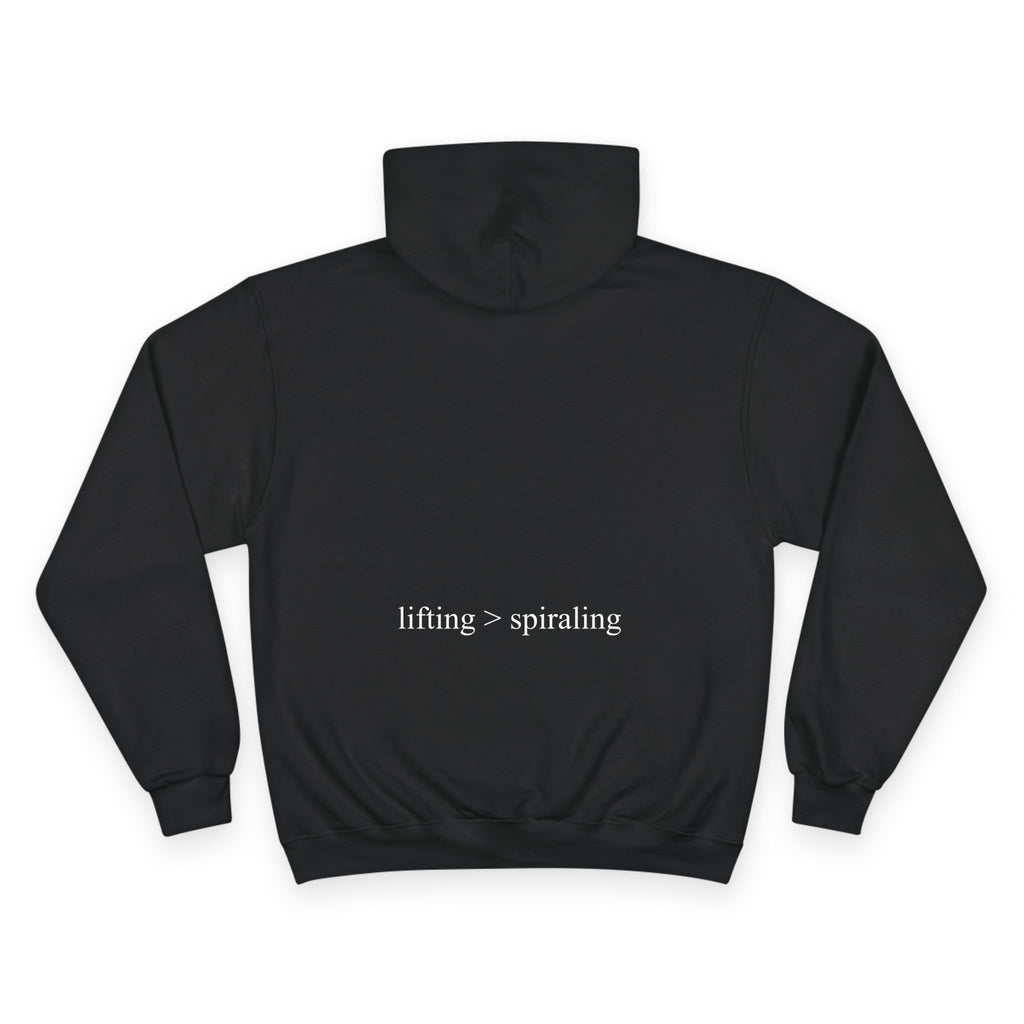 lifting > spiraling Champion Hoodie
